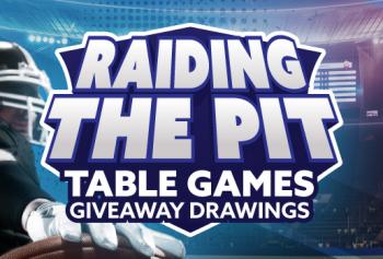 Table Games Raiding the Pit Drawing