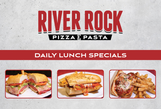 River Rock Pizza & Pasta Daily Lunch Specials