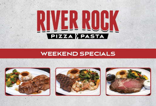 River Rock Pizza & Pasta Weekend Specials